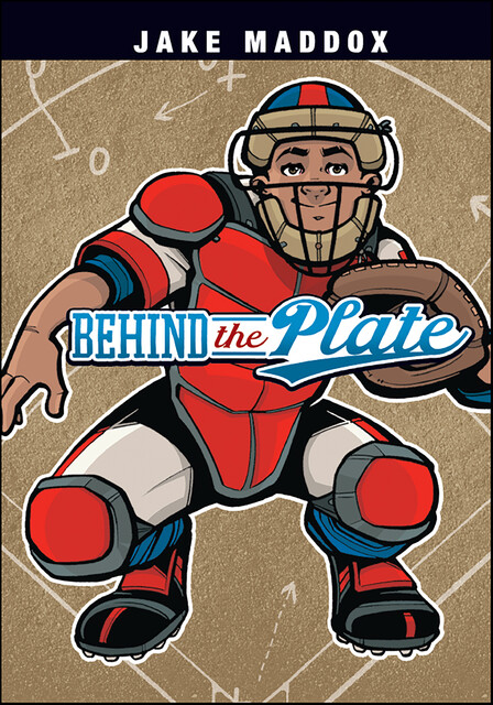 Behind the Plate, Jake Maddox