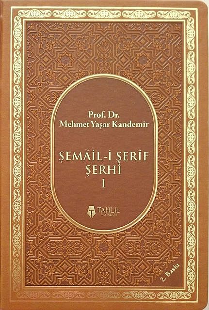 Şemail-i Şerif Şerhi – 1, Mehmet Yaşar Kandemir