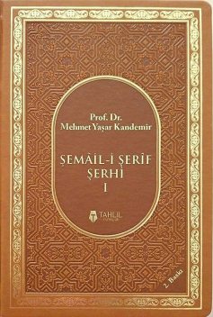 Şemail-i Şerif Şerhi – 1, Mehmet Yaşar Kandemir
