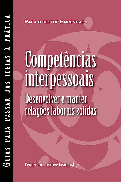 Interpersonal Savvy: Building and Maintaining Solid Working Relationships (Portuguese for Europe), Center for Creative Leadership