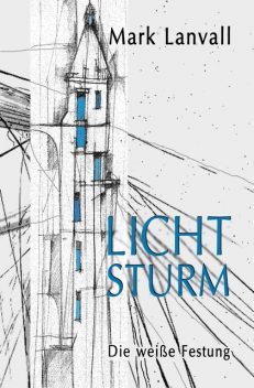 Lichtsturm, Mark Lanvall