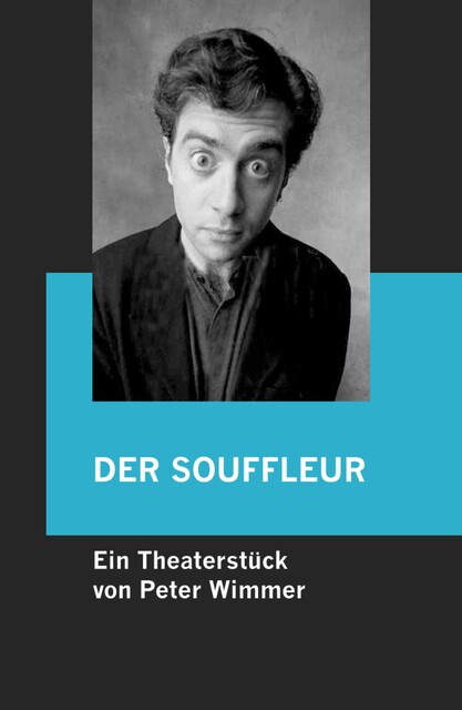DER SOFFLEUR, Peter Wimmer