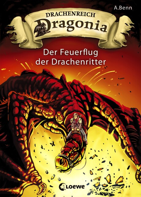 Drachenreich Dragonia (Band 2) – Der Feuerflug der Drachenritter, A. Benn