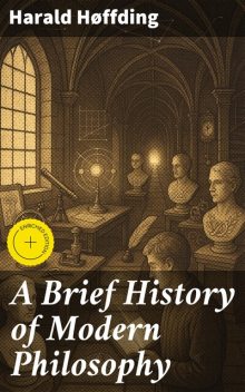 A Brief History of Modern Philosophy, Harald Høffding