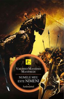Numele meu este nimeni. Vol. 1 – Jurământul, Manfredi Valerio Massimo