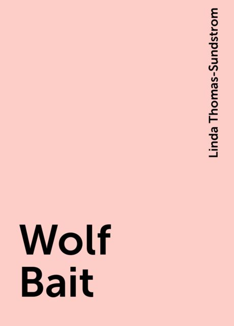 Wolf Bait, Linda Thomas-Sundstrom