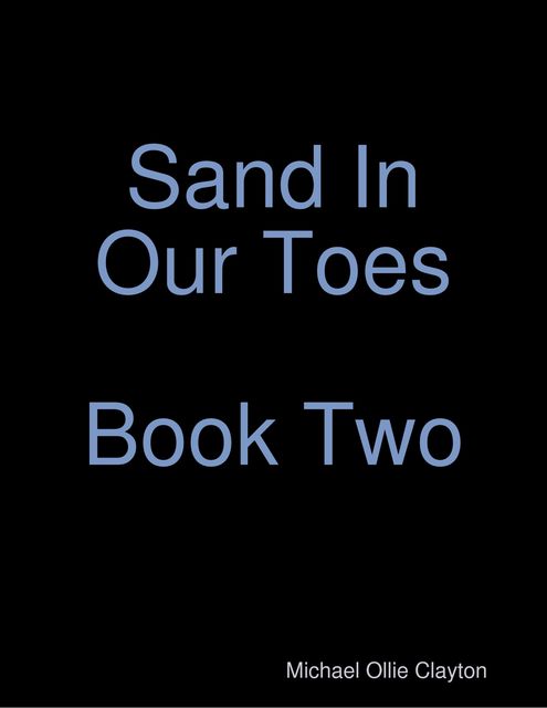 Sand In Our Toes Book Two, Michael Clayton