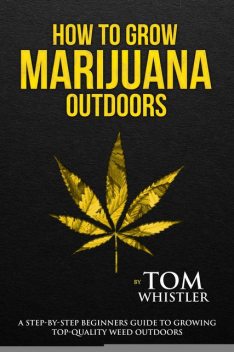 How to Grow Marijuana, Tom Whistler