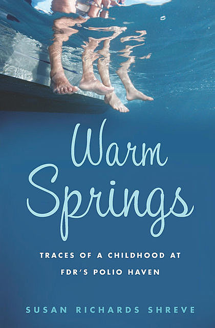 Warm Springs, Susan Richards Shreve
