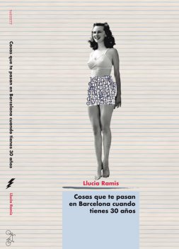 Cosas que te pasan en Barcelona cuando tienes 30 años, Llucia Ramis