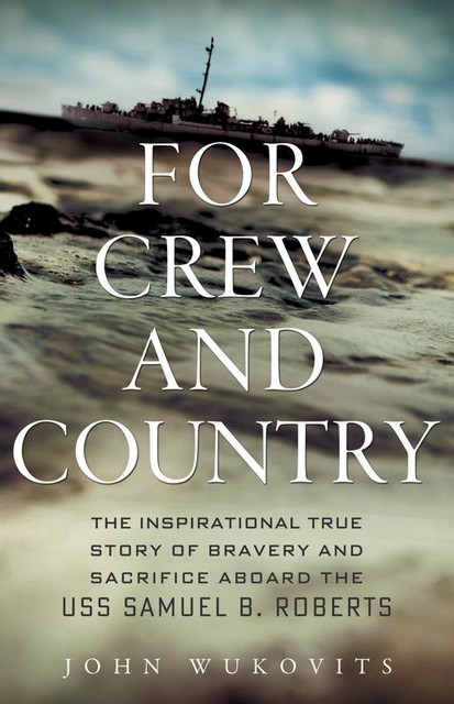 For Crew and Country, John F. Wukovits