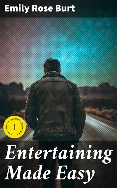Entertaining Made Easy, Emily Rose Burt