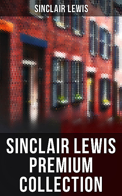 SINCLAIR LEWIS Premium Collection, Sinclair Lewis