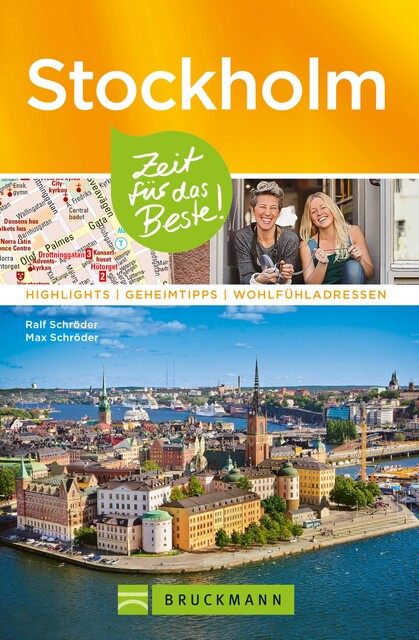 Bruckmann Reiseführer Stockholm: Zeit für das Beste, Max Schröder, Ralf Schröder