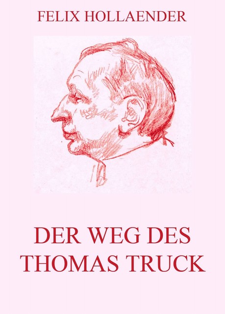Der Weg des Thomas Truck, Felix Hollaender