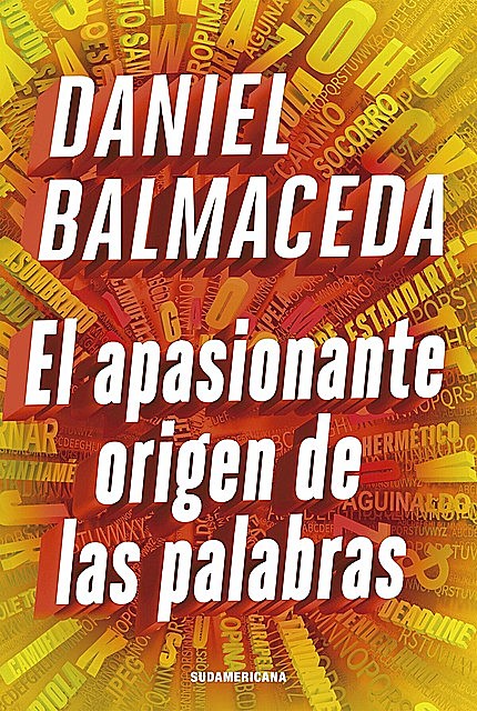 El apasionante origen de las palabras, Daniel Balmaceda
