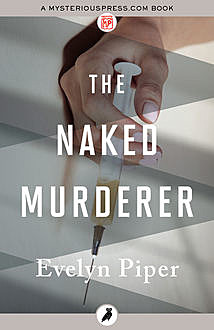 The Naked Murderer, Evelyn Piper
