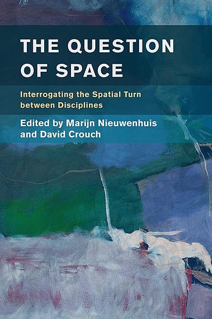 The Question of Space, David Crouch, Marijn Nieuwenhuis