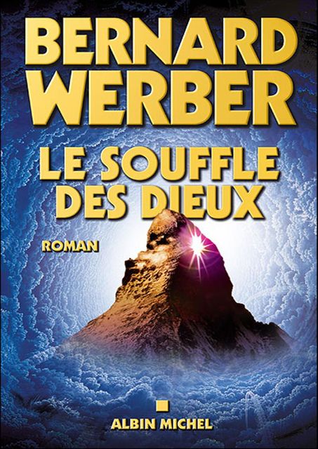 Le Souffle des Dieux, Bernard Werber