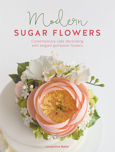 Modern Sugar Flowers, Jacqueline Butler