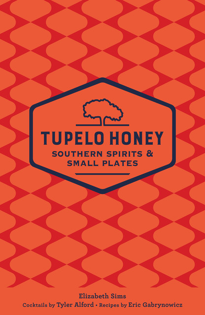 Tupelo Honey Southern Spirits & Small Plates, Elizabeth Sims, Eric Gabrynowicz, Tyler Alford