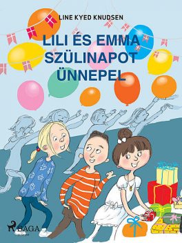Lili és Emma szülinapot ünnepel, Line Kyed Knudsen