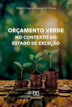 Orçamento Verde no Contexto do Estado de Exceção, Hélen Cristiany Pimenta de Oliveira