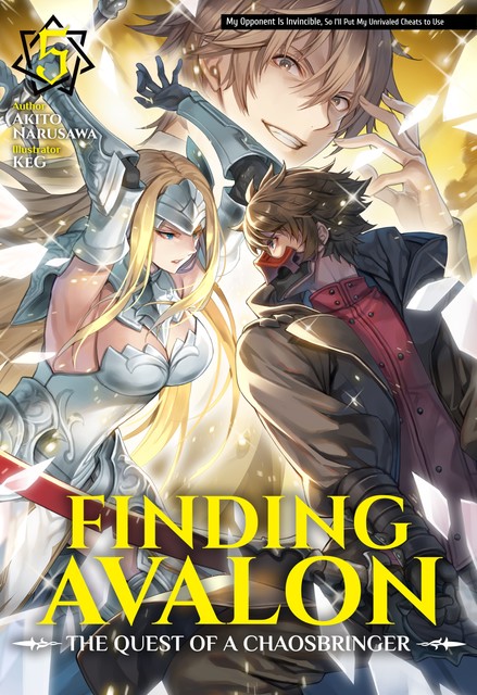 Finding Avalon: The Quest of a Chaosbringer Volume 5, Akito Narusawa