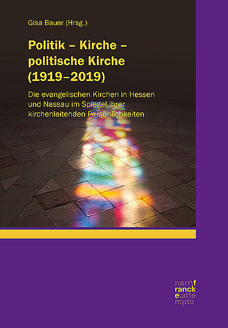 Politik – Kirche – politische Kirche (1919–2019), Isabelle Koch, Philipp Thomas, Sebastian Hüsch