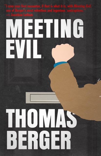 Meeting Evil, Thomas Berger