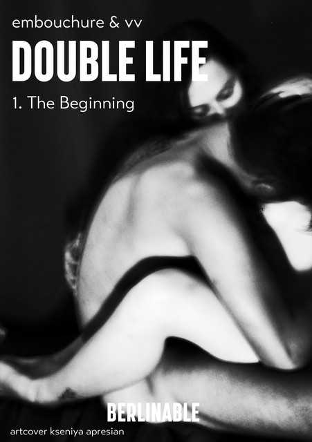 Double Life – Episode 1, amp, Embouchure, VV