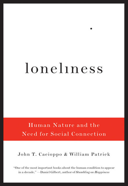 Loneliness, William Patrick, John T. Cacioppo