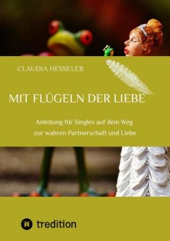 Ratgeber: Mit Flügeln der Liebe, Claudia Hesseler