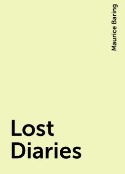 Lost Diaries, Maurice Baring