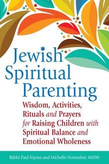 Jewish Spiritual Parenting, Rabbi Paul Kipnes