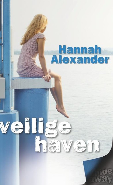 Veilige haven, Hannah Alexander