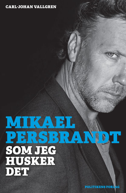 Mikael Persbrandt, Carl-Johan Vallgren, Mikael Persbrandt