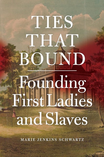 Ties That Bound, Marie Jenkins Schwartz