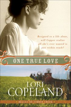 One True Love, Lori Copeland