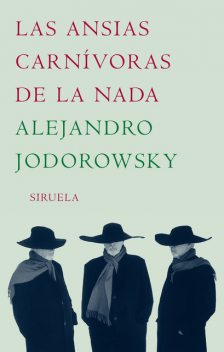 Las ansias carnívoras de la nada, Alejandro Jodorowsky