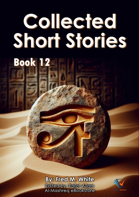 Collected Short Stories – Book12, Fred M.White