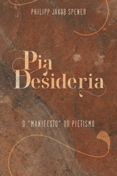 Pia Desideria – eBook, Philipp Jakob Spener