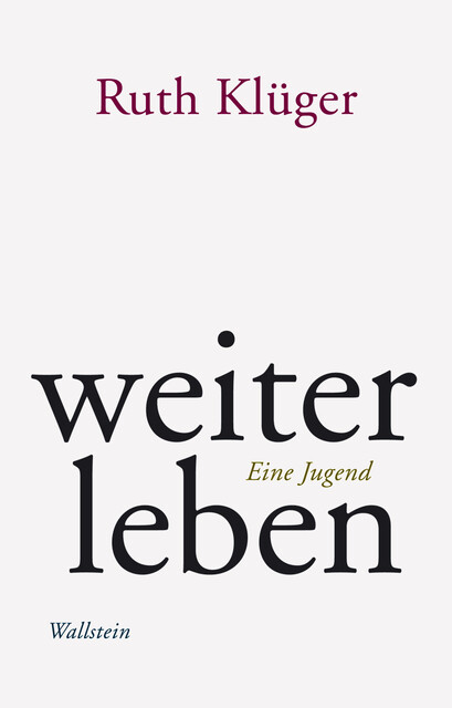 weiter leben, Ruth Klüger