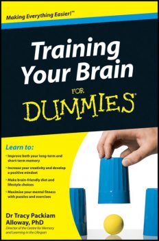 Training Your Brain For Dummies, Tracy Packiam Alloway