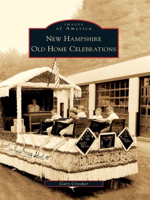 New Hampshire Old Home Celebrations, Gary Crooker
