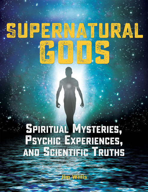 Supernatural Gods, Jim Willis