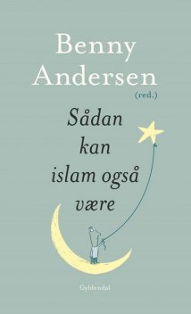 Sådan kan islam også være, Benny Andersen