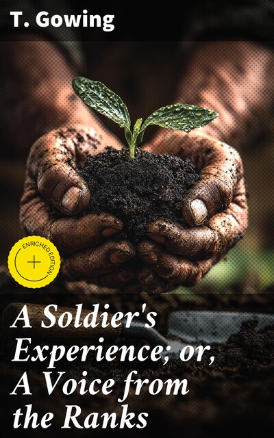 A Soldier's Experience; or, A Voice from the Ranks, T. Gowing
