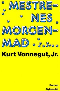 Mestrenes morgenmad, Kurt Vonnegut