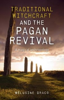 Traditional Witchcraft and the Pagan Revival, Suzanne Ruthven